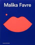 Couverture du livre « Malika Favre » de Malika Favre aux éditions Counter Print