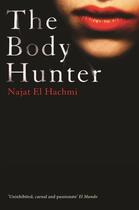 Couverture du livre « The Body Hunter » de Hachmi Najat El aux éditions Profile Digital