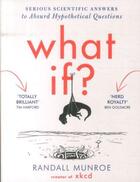 Couverture du livre « WHAT IF » de Randall Munroe aux éditions 