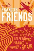 Couverture du livre « Franco's Friends » de Day Peter aux éditions Biteback Publishing Digital