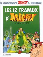 Couverture du livre « Les douzes travaux d'Astérix ; l'album du film » de Albert Urderzo et Rene Goscinny aux éditions Albert Rene