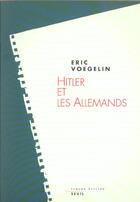 Couverture du livre « Hitler et les allemands » de Eric Voegelin aux éditions Seuil