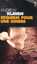 Couverture du livre « Requiem pour une ombre » de Andrew Klavan aux éditions Points