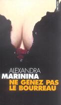 Couverture du livre « Ne gênez pas le bourreau » de Alexandra Marinina aux éditions Points