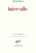 Couverture du livre « Intervalle » de Michel Butor aux éditions Gallimard