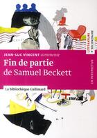 Couverture du livre « Fin de partie, de Samuel Beckett » de Jean-Luc Vincent aux éditions Gallimard