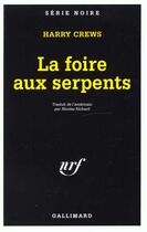 Couverture du livre « La foire aux serpents » de Harry Crews aux éditions Gallimard