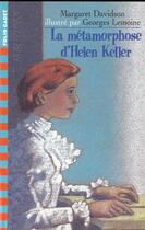 Couverture du livre « La metamorphose d'helen keller » de Margaret Davidson aux éditions Gallimard-jeunesse