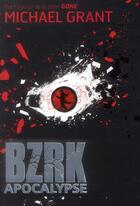 Couverture du livre « BZRK t.3 ; apocalypse » de Michael Grant aux éditions Gallimard-jeunesse