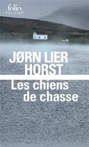 Couverture du livre « Les chiens de chasse » de Jorn Lier Horst aux éditions Folio