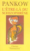 Couverture du livre « L'etre-la du schizophrene » de Gisela Pankow aux éditions Flammarion