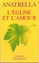Couverture du livre « L'eglise et l'amour » de Tony Anatrella aux éditions Flammarion
