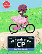 Couverture du livre « Je rentre en CP Tome 5 : Zoé fait du vélo » de Magdalena et Aurélie Abolivier aux éditions Pere Castor