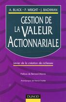 Couverture du livre « Gestion De La Valeur Actionnariale » de Andrew Black et Philip Wright et John Bachman aux éditions Dunod