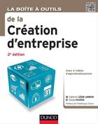 Couverture du livre « La boîte à outils : de la création d'entreprise (2e édition) » de Catherine Leger-Jarniou et Georges Kalousis aux éditions Dunod