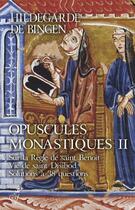 Couverture du livre « Opuscules monastiques tome II (sc 617) » de Hildegarde De Bingen aux éditions Cerf
