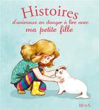 Couverture du livre « Histoires d'animaux en danger à lire avec ma petite fille » de Ariane Delrieu et Charlotte Grossetete aux éditions Fleurus