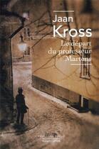 Couverture du livre « Le départ du professeur Martens » de Jaan Kross aux éditions Robert Laffont