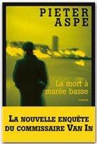 Couverture du livre « La mort à marée basse » de Pieter Aspe aux éditions Albin Michel