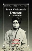 Couverture du livre « Entretiens et causeries » de Swami Vivekananda aux éditions Albin Michel