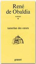 Couverture du livre « Tamerlan des coeurs » de Rene De Obaldia aux éditions Grasset