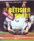 Couverture du livre « Betisier Du Sport ; Edition 2001 » de Rodolphe Baudeau aux éditions Hors Collection