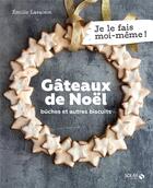 Couverture du livre « Gâteaux de Noël : bûches et autres biscuits » de Emilie Laraison aux éditions Solar