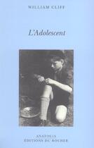 Couverture du livre « L'adolescent » de William Cliff aux éditions Rocher