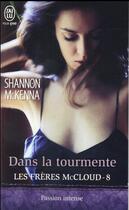 Couverture du livre « Les frères McCloud -t.8 ; dans la tourmente » de Shannon Mckenna aux éditions J'ai Lu