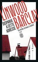 Couverture du livre « Disparue à cette adresse » de Linwood Barclay aux éditions J'ai Lu