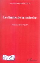 Couverture du livre « Les limites de la médecine » de Georges Tchobroutsky aux éditions L'harmattan