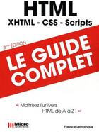 Couverture du livre « HTML ; XHTML, CSS, Scipts « maîtrisez l'univers HTML de A à Z ! » » de Fabrice Lemainque aux éditions Micro Application