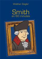 Couverture du livre « Smith en 60 minutes » de Walther Ziegler aux éditions Books On Demand
