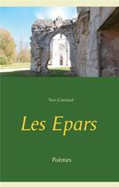 Couverture du livre « Les épars » de Yves Couraud aux éditions Books On Demand