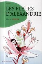 Couverture du livre « Fleurs d'alexandrie (ne) (les) » de Eglal Errera aux éditions Actes Sud