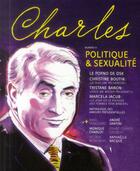 Couverture du livre « REVUE CHARLES t.9 ; politique et sexualité » de Revue Charles aux éditions Charles Editions