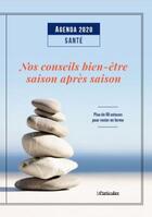 Couverture du livre « Agenda 2020 santé ; nos conseils bien-être saison après saison ; plus de 50 astuces pour rester en forme » de  aux éditions Le Particulier