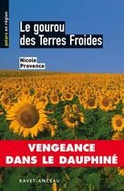 Couverture du livre « Le gourou des terres froides » de Nicole Provence aux éditions Ravet-anceau