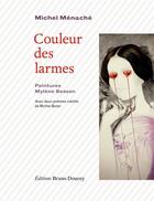 Couverture du livre « Couleur des larmes » de Michel Menache aux éditions Bruno Doucey