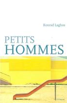 Couverture du livre « Petits hommes » de Konrad Laghos aux éditions Intervalles