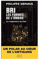 Couverture du livre « Bri, les formes de l'ombre t.2 » de Deparis Philippe aux éditions Mareuil Editions