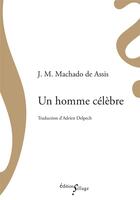 Couverture du livre « Un homme célèbre » de Joaquim Maria Machado De Assis aux éditions Sillage