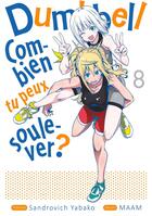 Couverture du livre « Dumbbell : combien tu peux soulever ? Tome 8 » de Sandrovich Yabako et Maam aux éditions Meian