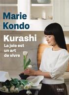 Couverture du livre « Kurashi : la joie est un art de vivre » de Marie Kondo aux éditions First