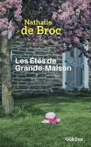 Couverture du livre « Les étés de Grande-Maison » de Nathalie De Broc aux éditions Ookilus