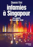 Couverture du livre « Infamies à Singapour » de Shamini Flint aux éditions Marabout