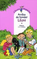 Couverture du livre « L'école d'Agathe ; arrête de bouder Lilou » de Pakita et Jean-Philippe Chabot aux éditions Rageot