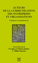 Couverture du livre « Acteurs de la communication des entreprises et organisations » de Fabienne Martin-Juchat et Valerie Lepine et Christelle Millet-Fourrier aux éditions Pug