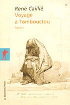 Couverture du livre « Voyage à Tombouctou t.1 » de Caillie/Berque aux éditions La Decouverte
