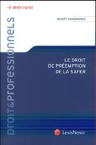 Couverture du livre « Le droit de préemption de la SAFER » de Benoit Grimonprez aux éditions Lexisnexis